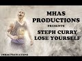 Stephen Curry Mix - Lose Yourself