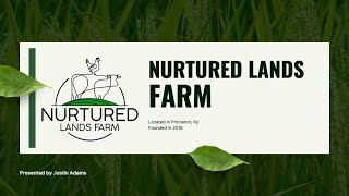 Nurtured Lands Farms-Justin and Kate Adams