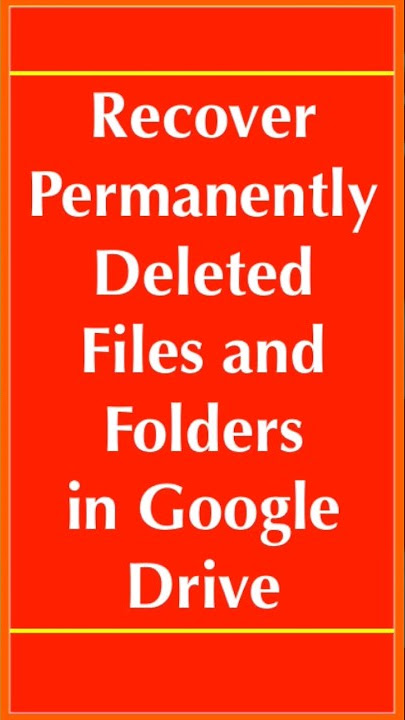 How to Recover Permanently Deleted Files and Folders in Google Drive | Quick & Easy Guide