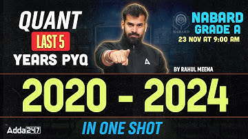 NABARD Grade A 2025 Quant PYQs | Last 5 Years Questions (2020–2024) One Shot by Rahul Meena