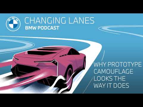 Why prototype camouflage looks the way it does - Changing Lanes #018. The BMW Podcast.