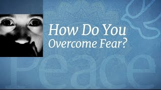 How Do You Overcome Fear? | Sadhguru