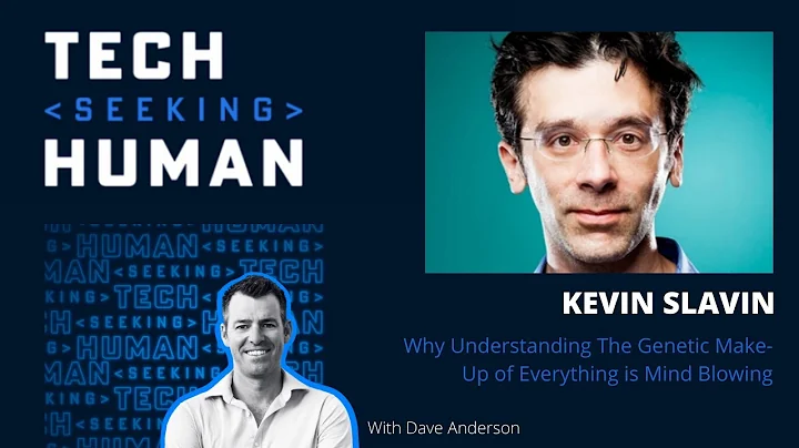 Kevin Slavin - Why Understanding The Genetic Make-Up of Everything is Mind Blowing