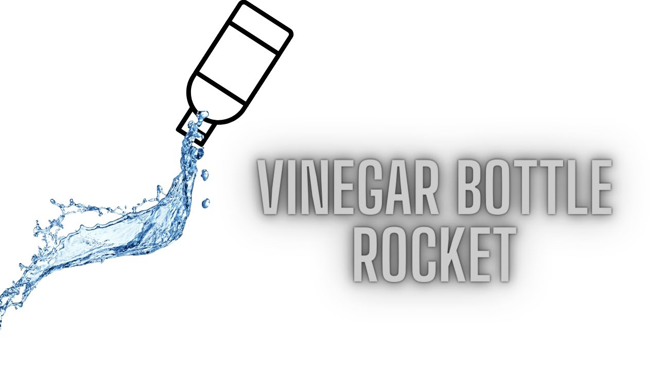 Vinegar Bottle Rocket (The VBR) YouTube