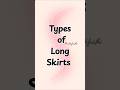 TYPES Of LONG SKIRT | Learn Long Skirts #fashion #diy #dress #hardwork
