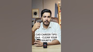 CAD Career Doubts Answered by Akshit Makhija | India