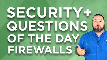 Security+ Practice Questions of the Day from IT Dojo - #29 - FIREWALLS!