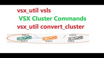 How to use vsx_util vsls and vsx_util convert_cluster commands in production environment.