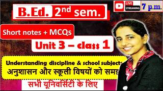 B.Ed. 2 sem. notes | Understanding discipline and school subjects | अनुशासन और स्कूल विषयों की समझ
