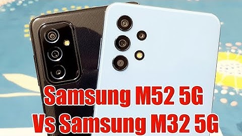 Samsung M52 5G Vs Samsung M32 5G Speed Test and Camera Test