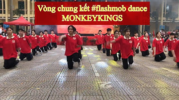 #flashmob Chung kết | Monkeykings dance |11A6 2023 THPT Nguyễn Văn Cừ Hà Nội | MC Nguyễn Thanh Bình