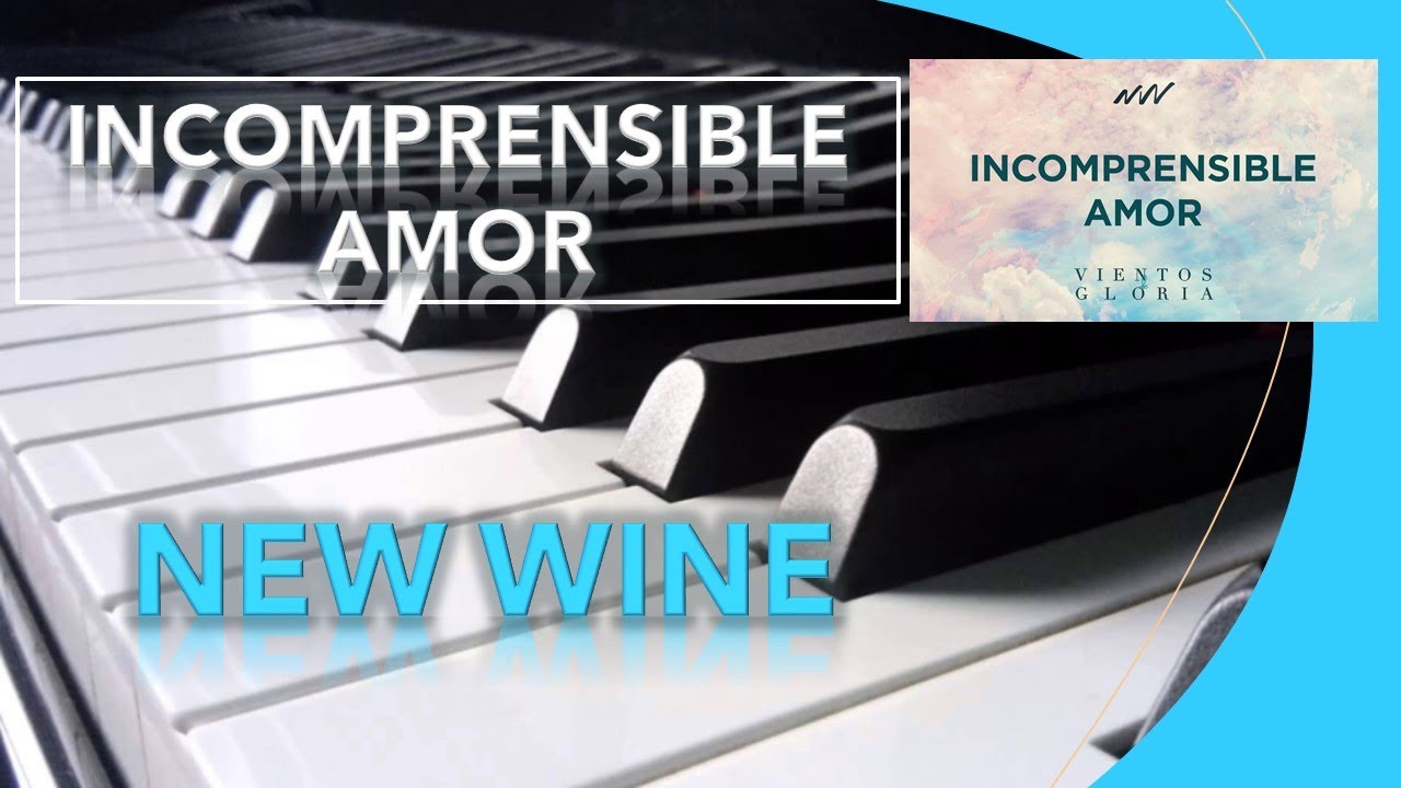 Incomprensible amor - New Wine - Piano + Acordes| Sound YADAH - YouTube