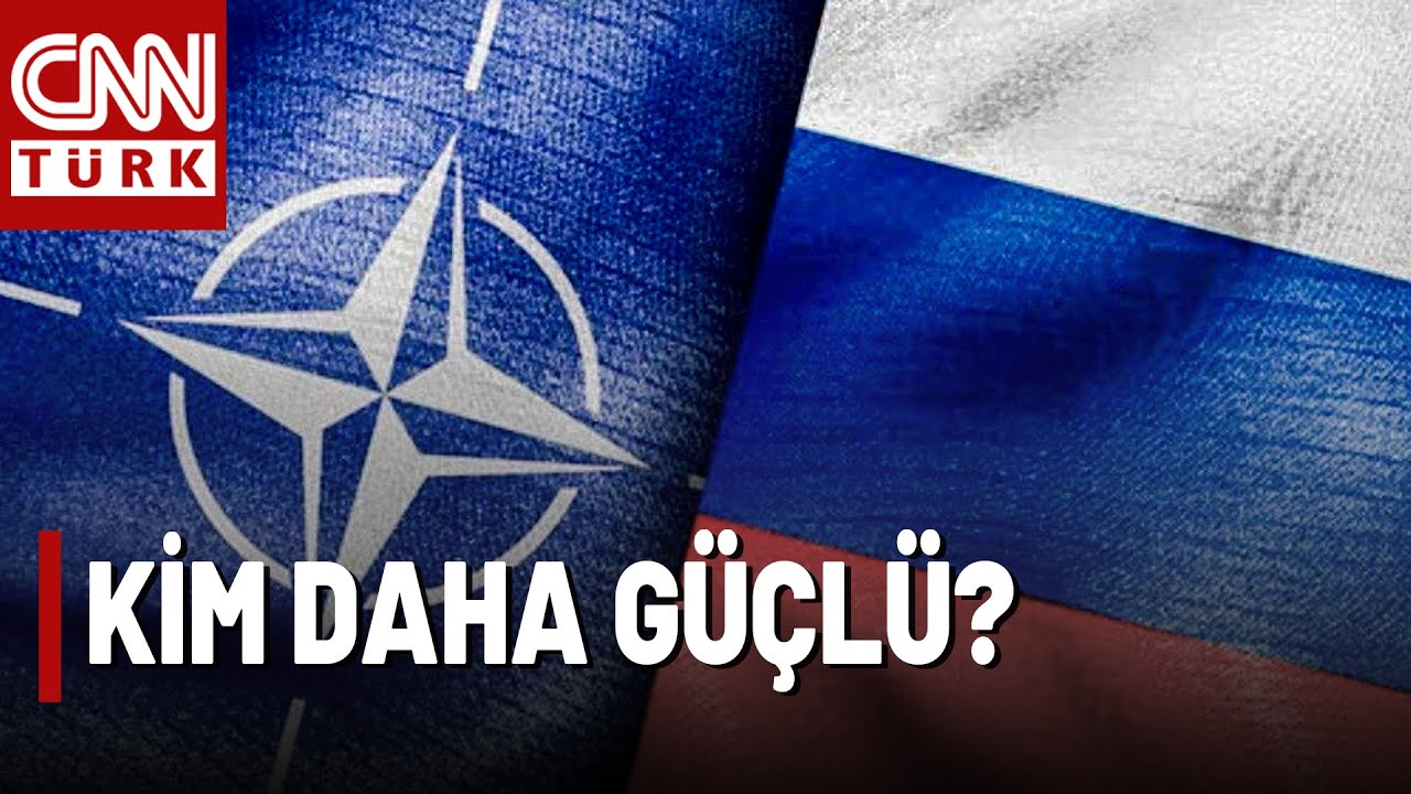 Rusya ve NATO Arasında Gerilim Mi? NATO Mu, Rusya Mı: Kim Daha Güçlü?