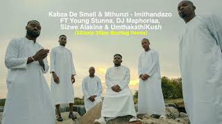 Kabza De Small & Mthunzi - Imithandazo (XDizzle Bootleg Remix)