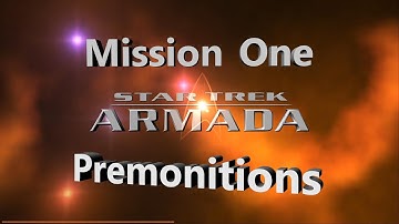 Star Trek Armada Mission One Premonitions
