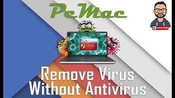 Remove Virus Without Antivirus Windows XP, 7, 8 & 10