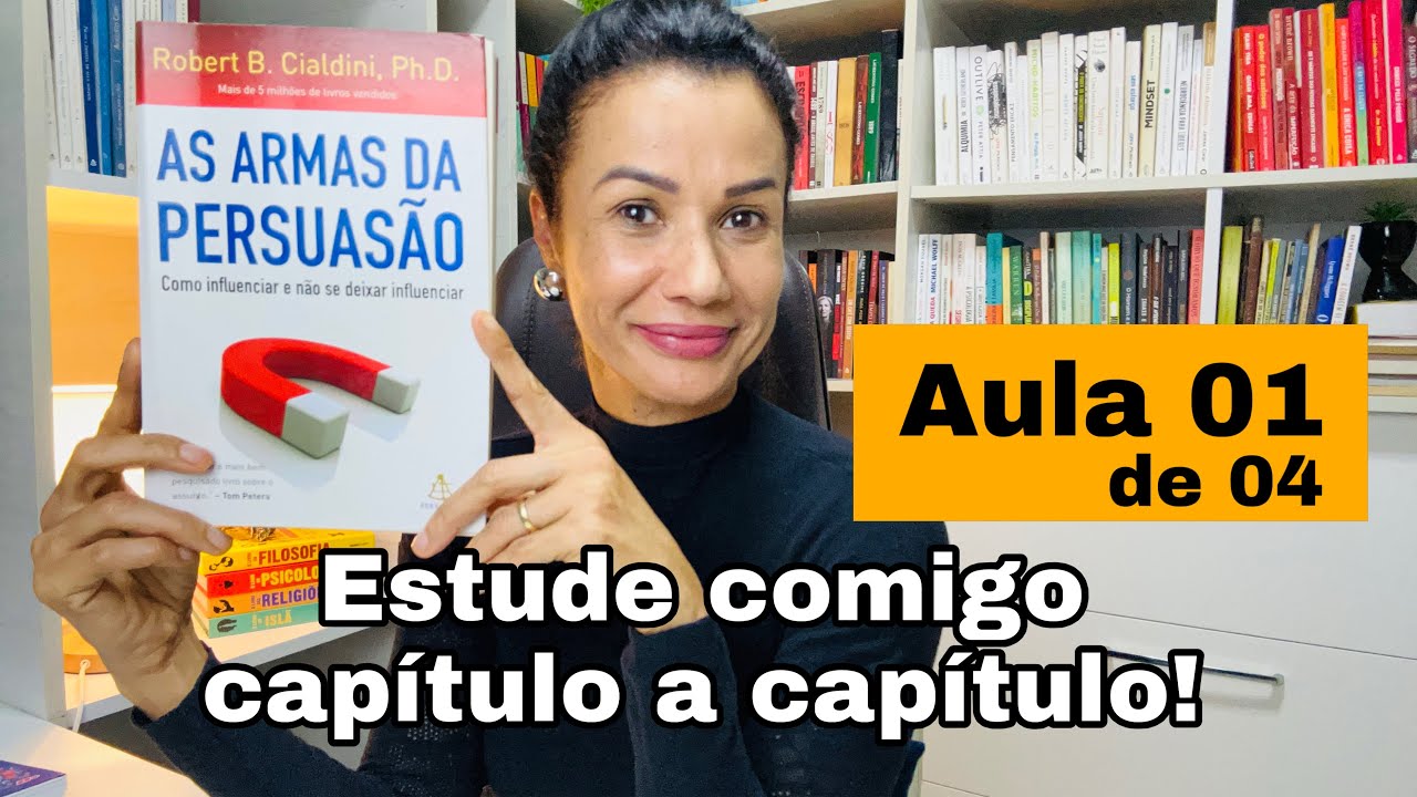 As armas da persuasão - de Robert Cialdini - Aula 01 #autoconhecimento #desenvolvimentopessoal