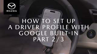 How to Set Up a Driver Profile with Google built-in Part 2