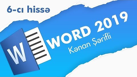 Ms Word 2019 | İnformatika | Kənan Şərifli | 6-cı hissə(The End)