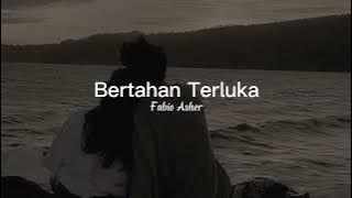 Fabio Asher - Bertahan Terluka (slowed   reverb)