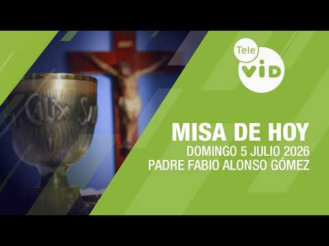 Today's Mass ⛪ Sunday, July 5, 2026, Father Fabio Alonso Gómez | Tele VID