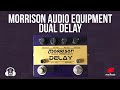 Morrison Audio Equipment Dual Delay