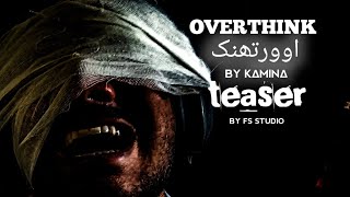 FS - OVERTHINK(Teaser)