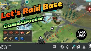 Let's Raid Base GameZDocter #ldoe #lastdayonearth #raid #gamezdocter #c4 #drone