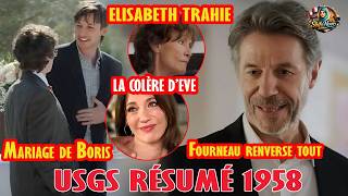 USGS Résumé 1958 : Mariage de Boris, colère d’Eve, Fourneau renverse tout | Un si grand soleil