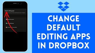 How to Change Default Editing Apps in Dropbox (2024) | Edit Default Editing Apps in Dropbox