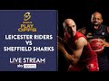 Live british basketball league playoffs  leicester riders vs sheffield sharks