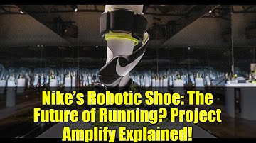 Nike’s Robotic Shoe: The Future of Running? Project Amplify Explained!