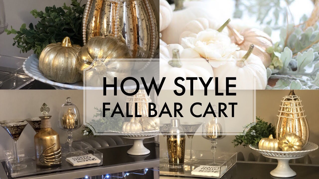 FALL DECORATE WITH ME | HOW TO STYLE A FALL BAR CART + TIPS - YouTube