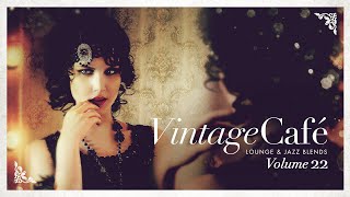 Vintage Cafe Vol 22 (Lounge &amp; Jazz Blends)