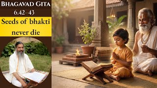 129. Bhagavad Gita 6.42-43 - English Translation - Sri Satyanarayana dasa Babaji