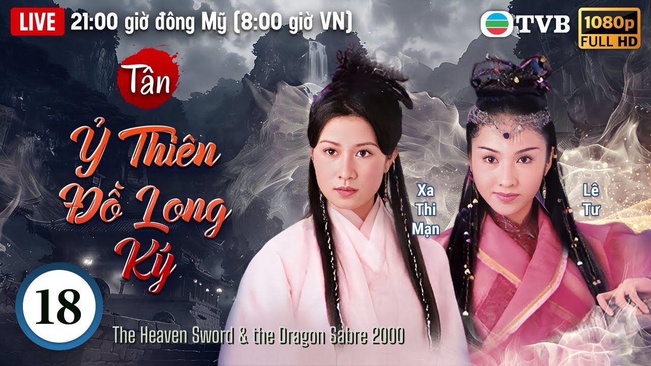 Xa Thi Mạn | Phim TVB lồng tiếng Tân Ỷ Thiên Đồ Long Ký 18/42 | Ngô Khải Hoa, Lê Tư | 2000