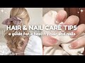The ultimate guide for hair and nail care tips  guide 