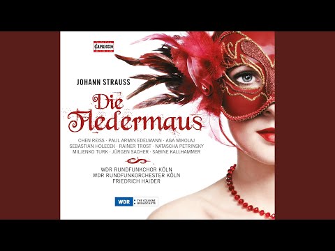 Putar Die Fledermaus, Act III : J. Strauss II: Die Fledermaus, Act III: No. 16, Finale. O Fledermaus, o Fledermaus - Johann Strauss II