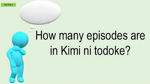 How many episodes are in Kimi ni Todoke Season 1?