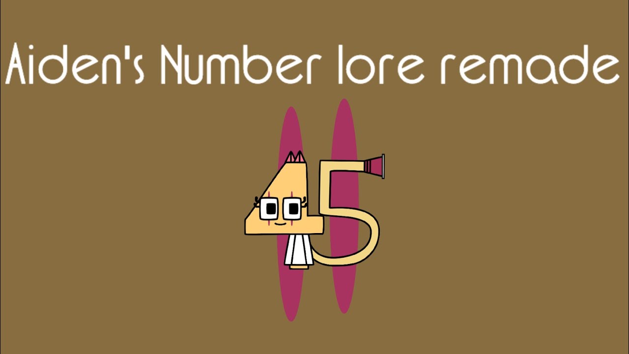 45 | Aiden’s Number Lore Remade - YouTube