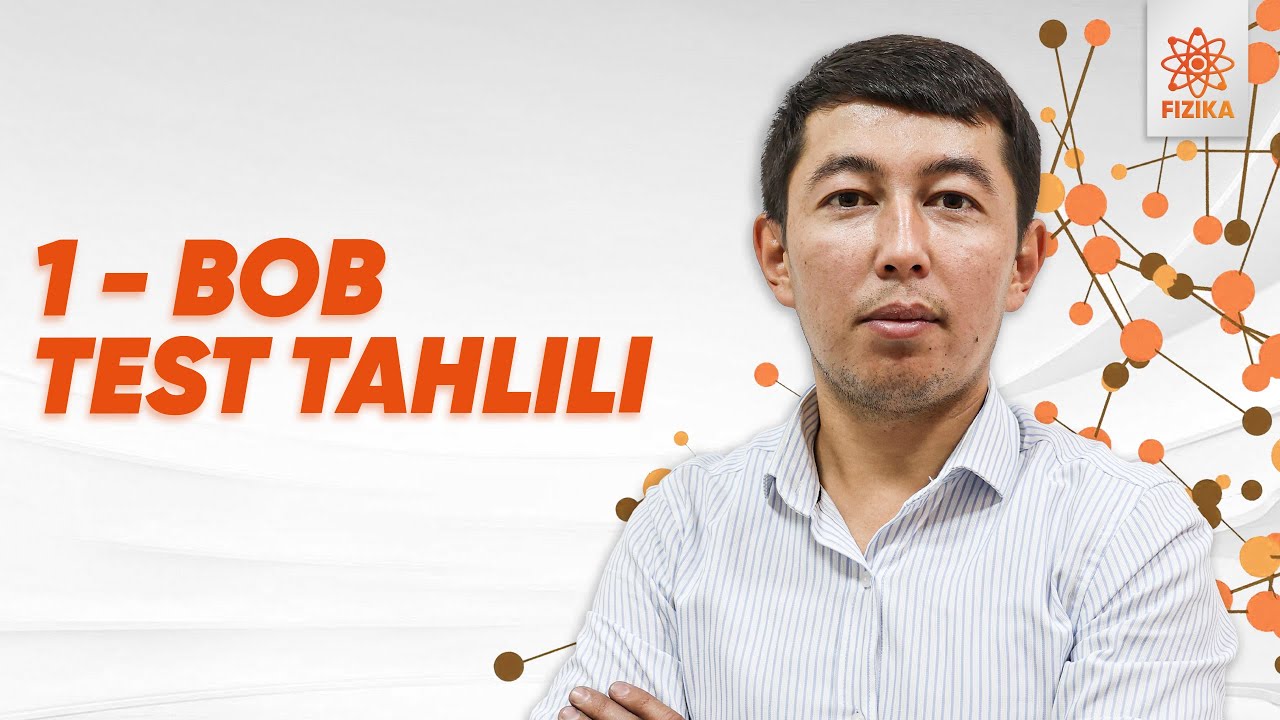Kinematika 1-bob | Test tahlil | Masofaviy Fizika