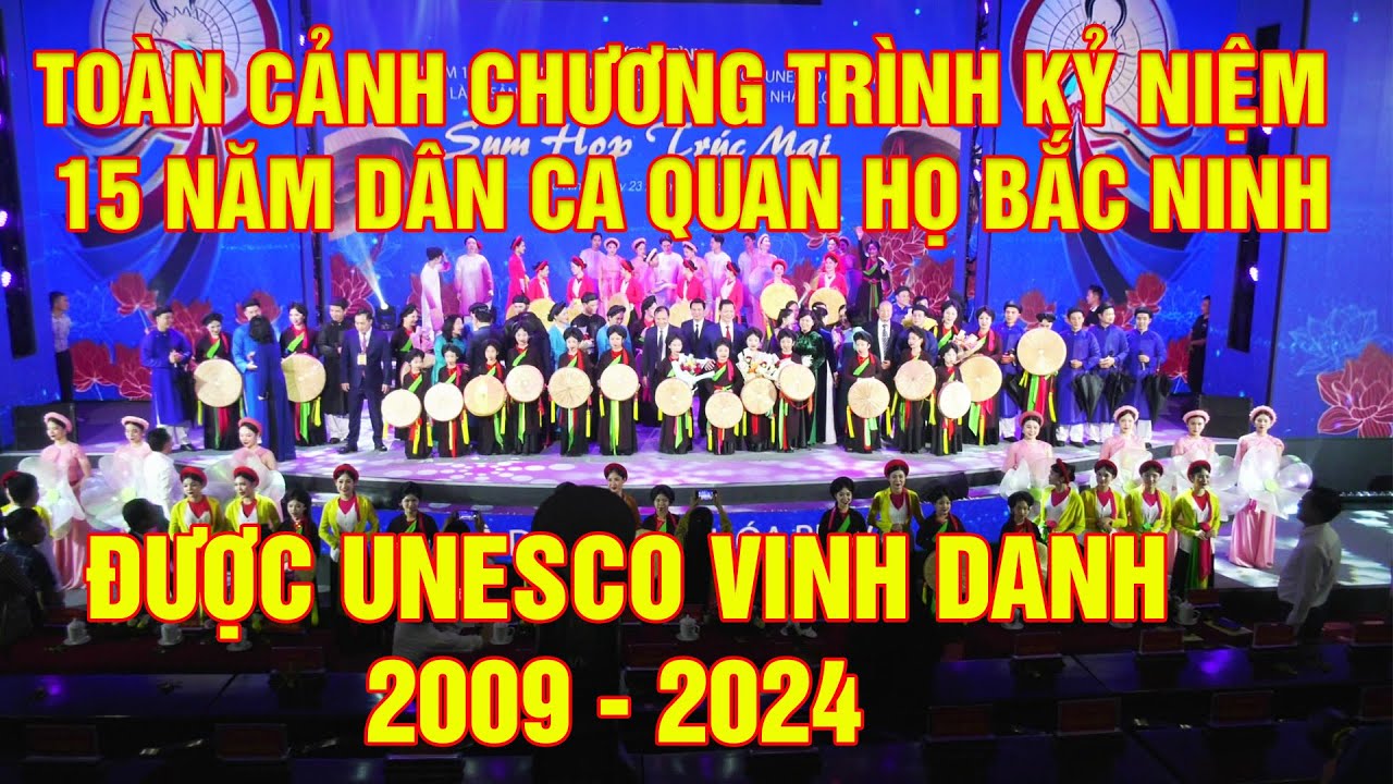 Chương trình kỷ niệm 15 năm Dân ca Quan họ Bắc Ninh được UNESCO vinh danh 2009 - 2024