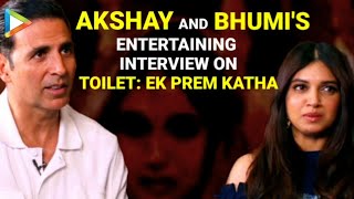 Akshay Kumar | Bhumi Pednekar | Toilet: Ek Prem Katha | Full Interview