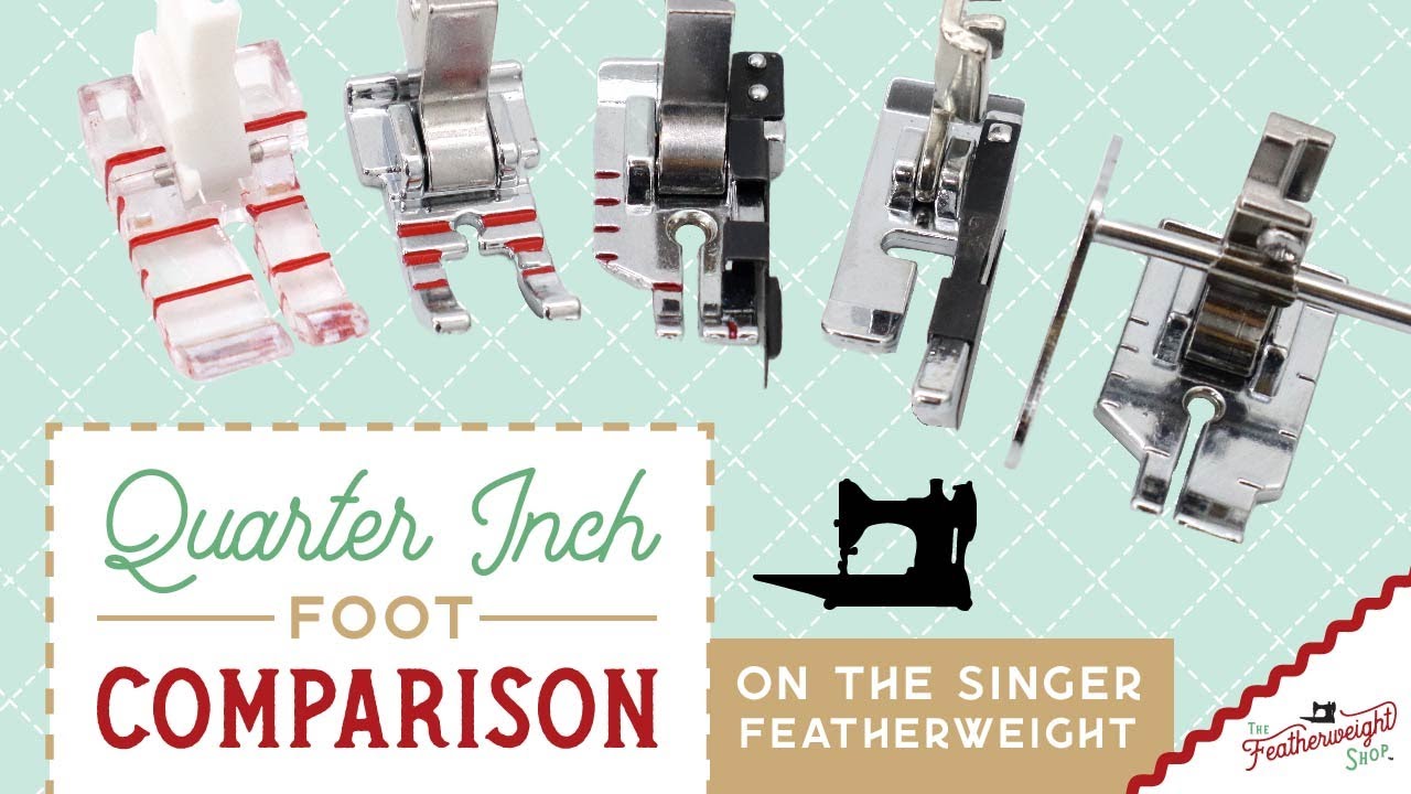 Quarter Inch Foot Comparison on the Singer Featherweight YouTube