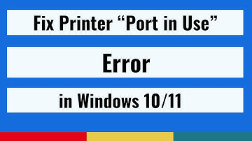 How to Fix Printer “Port in Use” Error on Windows 10/11