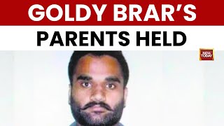 Goldy Brar’s Parents Arrested in Punjab Extortion Case | Parents Face Court Today | India Today News