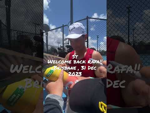 Welcome back Rafael Nadal Brisbane 31 Dec 2023