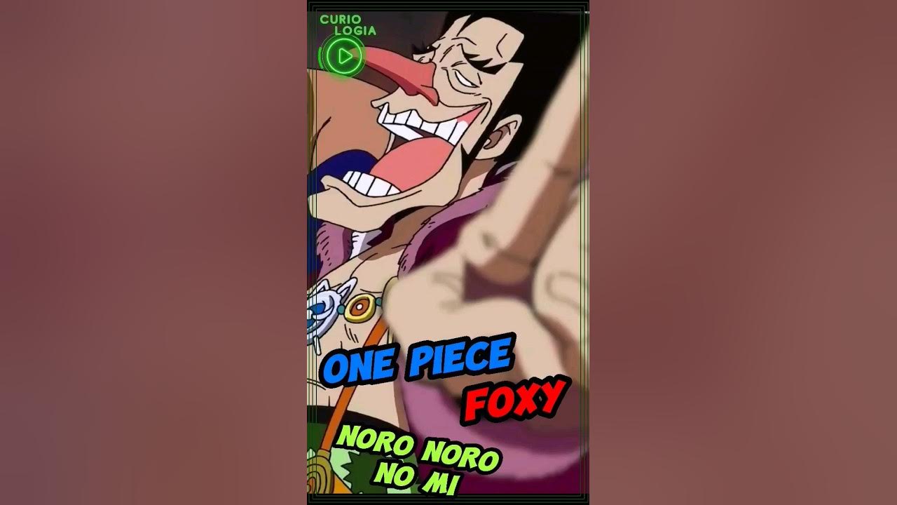 Foxys Noro Noro no Mi  One Piece Discussion 