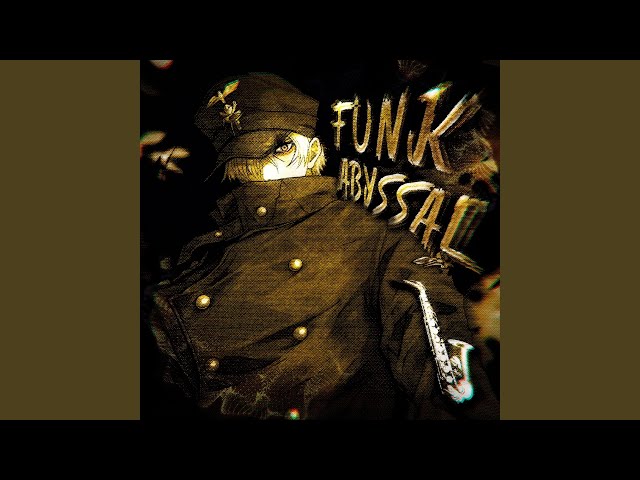FUNK ABYSSAL (Slowed)