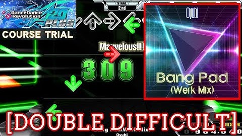 【DDR A20 PLUS】 Bang Pad(Werk Mix) / Oyubi [DOUBLE DIFFICULT] 譜面確認 Play